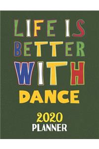 Life Is Better With Dance 2020 Planner