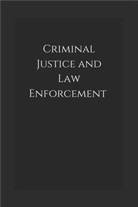 Criminal Justice and Law Enforcement