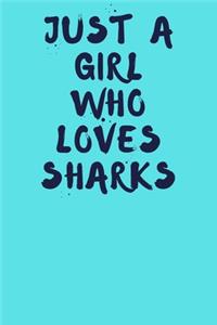 Just A Girl Who Loves Sharks