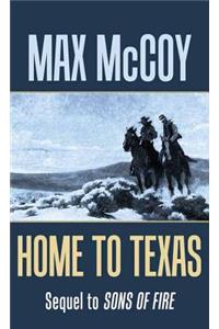 Home To Texas