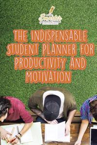 Indispensable Student Planner for Productivity and Motivation