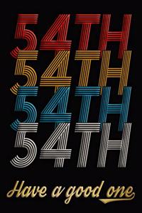 54th Have A Good One