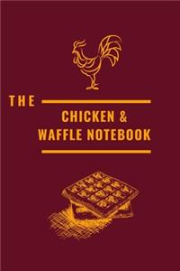 The Chicken And Waffle Notebook