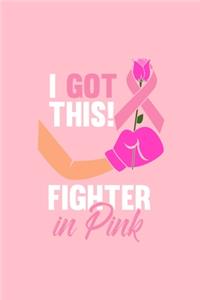 I GOT THIS!FIGHTERin Pink