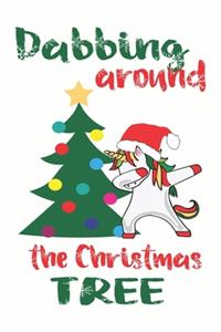 Dabbing Around The Christmas Tree (Unicorn Journal Notebook)