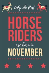 Only The Best Horse Riders Are Born In November