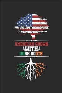American Grown with Irish Roots