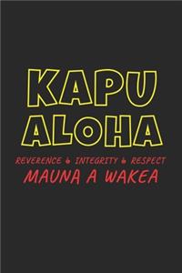 Kapu Aloha Reverence Integrity Respect Mauna A Wakea