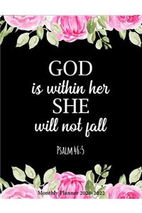 Monthly Planner 2020-2022 God Is Within Her She Will Not Fall