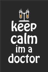 Keep Calm I'm a doctor