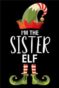 I'm The Sister Elf: Sister Christmas Notebook, Shopping List, Holiday Season Planner, Party Organizer, Address Book, Greeting Card Tracker