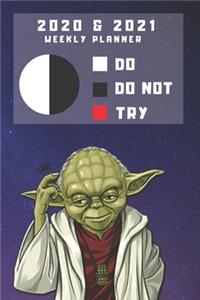 2020 & 2021 Two Year Weekly Planner For Star Wars Fans - Funny Yoda Quote Appointment Book Gift - Two Year Agenda Notebook