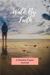 Walk By Faith
