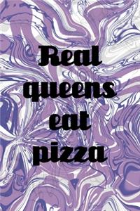 Real Queens Eat Pizza