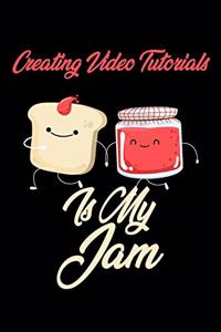 Creating Video Tutorials is My Jam
