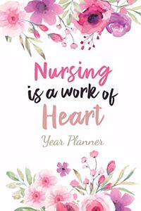 Nursing is a work of Heart - Year Planner