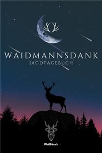 Waidmannsdank - Jagdtagebuch