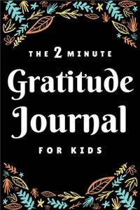The 2 Minute Gratitude Journal For Kids