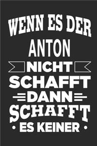 Wenn es der Anton nicht schafft, dann schafft es keiner