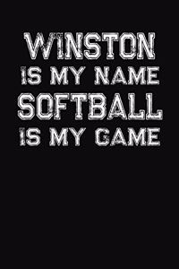 Winston Is My Name Softball Is My Game