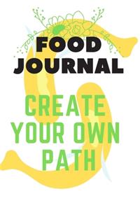 Food Journal Create Your Own Path