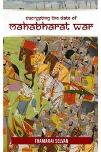 Decrypting the Date of Mahabharat War