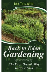 Back to Eden Gardening