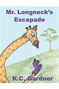 Mr. Longneck's Escapade