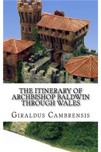 The Itinerary of Archbishop Baldwin Through Wales