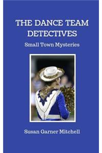 The Dance Team Detectives