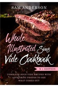 Whole Illustrated Sous Vide Cookbook