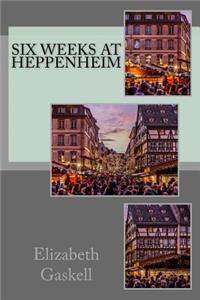 Six Weeks at Heppenheim