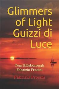 Glimmers of Light Guizzi Di Luce
