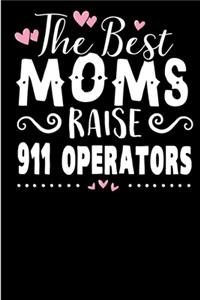 The Best Moms Raise 911 Operators