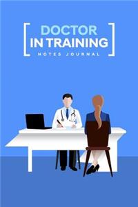 Doctor In Training Notes Journal