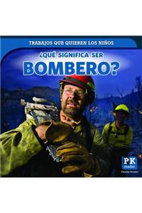 ¿Qué Significa Ser Bombero? (What's It Really Like to Be a Firefighter?)