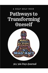 A Self Help Book - Pathways to Transforming Oneself