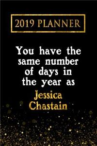 2019 Planner: You Have the Same Number of Days in the Year as Jessica Chastain: Jessica Chastain 2019 Planner
