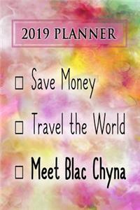 2019 Planner: Save Money, Travel the World, Meet Blac Chyna: Blac Chyna 2019 Planner