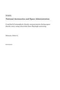 A Method of Atmospheric Density Measurements During Space Shuttle Entry Using Ultraviolet-Laser Rayleigh Scattering