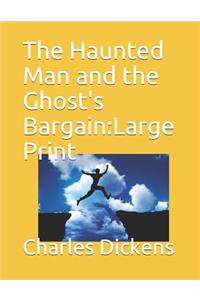The Haunted Man and the Ghost's Bargain
