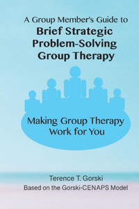 Group Member's Guide to Brief Strategic Problem-Solving Group Therapy