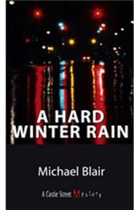 A Hard Winter Rain