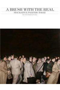 Brush with the Real: Figurative Painting Today
