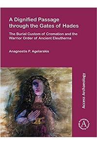 Dignified Passage Through the Gates of Hades