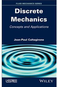 Discrete Mechanics