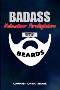 Badass Volunteer Firefighters Have Beards