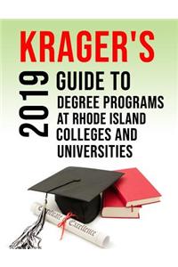 Krager's Guide to Degree Programs at Rhode Island Colleges & Universities (2019)