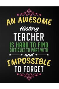 An Awesome History Teacher Is Hard to Find Difficult to Part with and Impossible to Forget