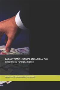 La Econom�a Mundial En El Siglo XXI